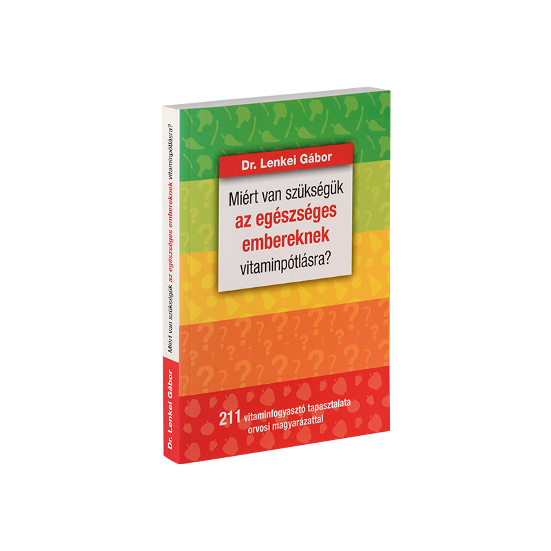 Miért van szükségük az egészséges embereknek vitaminpótlásra? 